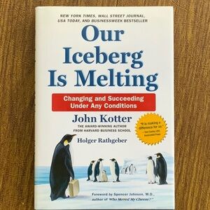 Our Iceberg Is Melting Book by John Kotter